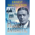 The Heart of the Antarctic (Annotated): Vol I and II - Hardcover