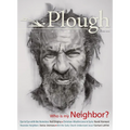Plough Quarterly No. 8: Who Is My Neighbor - Paperback