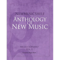 Newmusicshelf Anthology of New Music: Mezzo-Soprano, Vol. 1 - Paperback