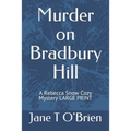 Murder on Bradbury Hill: A Rebecca Snow Cozy Mystery LARGE PRINT - Paperback