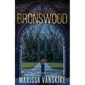 Bronswood (How It Had To Be, #2) - Paperback