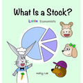 What Is a Stock?: Little Kids' First Book on Stocks, Perfect for Children Ages 4-8 - Hardcover