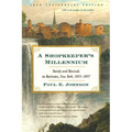 A Shopkeeper's Millennium: Society and Revivals in Rochester, New York, 1815-1837 - Paperback