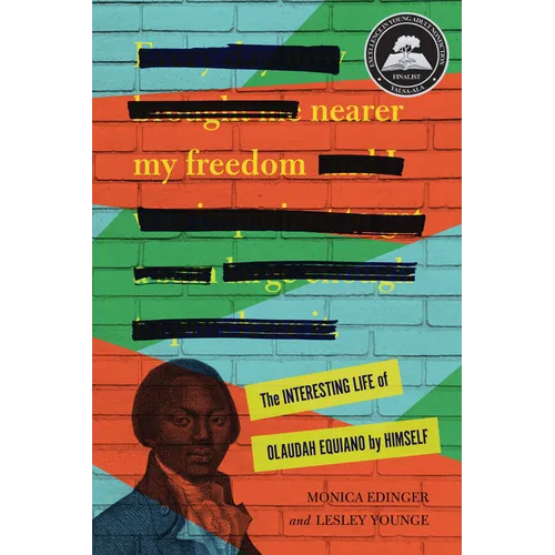 Nearer My Freedom: The Interesting Life of Olaudah Equiano by Himself - Paperback