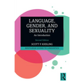 Language, Gender, and Sexuality: An Introduction - Paperback