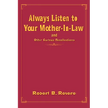 Always Listen to Your Mother-In-Law: and Other Curious Recollections - Paperback
