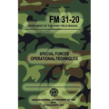 FM 31-20 Special Forces Operational Techniques: 30 December, 1965 - Paperback