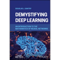 Demystifying Deep Learning: An Introduction to the Mathematics of Neural Networks - Hardcover