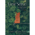 First Serve: Acing Life - Hardcover