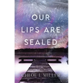 Our Lips Are Sealed - Paperback
