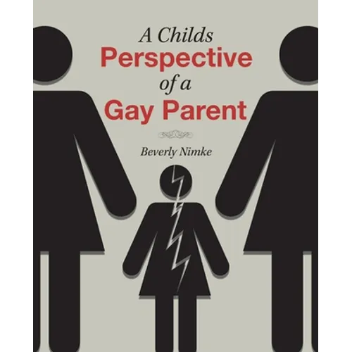 A Childs Perspective of a Gay Parent - Paperback