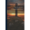 The Rise of Christendom - Hardcover