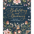 Beholding and Becoming: The Art of Everyday Worship - Hardcover