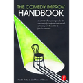 The Comedy Improv Handbook: A Comprehensive Guide to University Improvisational Comedy in Theatre and Performance - Paperback