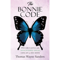 The Bonnie Code: One girl's battle with mitochondrial disease, using joy as her armor - Paperback