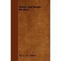 Winter and Rough Weather - Hardcover