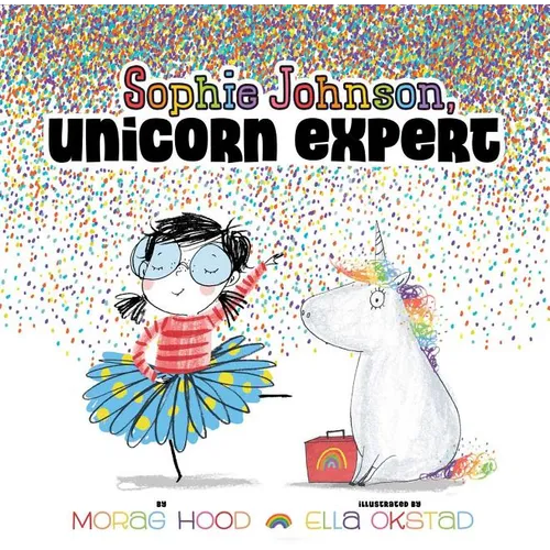 Sophie Johnson, Unicorn Expert - Hardcover