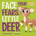Face Your Fears, Little Deer - Board Book