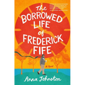 The Borrowed Life of Frederick Fife - Hardcover