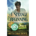 A Strange Beginning - Hardcover