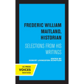 Frederic William Maitland, Historian: Selections from His Writings - Paperback
