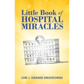 Little Book of Hospital Miracles - Paperback