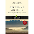 Depending on Jesus: Discovering the Sufficiency of Christ - Paperback