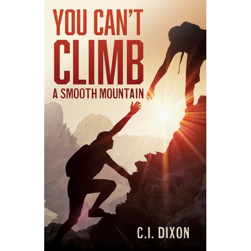 You Can't Climb a Smooth Mountain - Paperback
