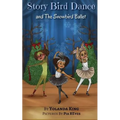 Story Bird Dance and The Snowbird Ballet - Paperback