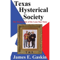 Texas Hysterical Society - The Wacky Side of the Lone Star State - Paperback