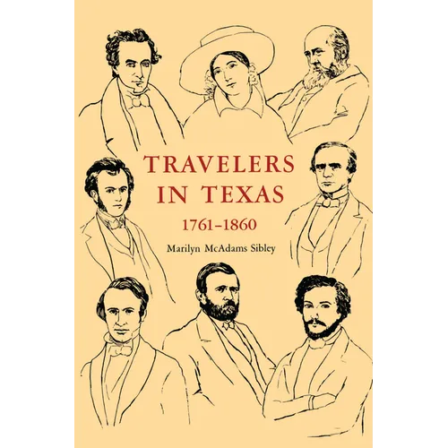 Travelers In Texas, 1761-1860 - Paperback