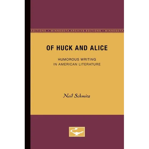 Of Huck and Alice: Humorous Writing in American Literature - Paperback