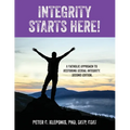 Integrity Starts Here! A Catholic Approach to Restoring Sexual Integrity. Second Edition - Paperback