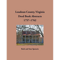 Loudoun County, Virginia Deed Book Abstracts, 1757-1762 - Paperback