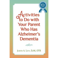 Activities to do with Your Parent who has Alzheimer's Dementia - Paperback