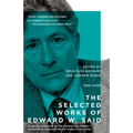 The Selected Works of Edward W. Said, 1966 - 2006 - Paperback