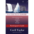 Live Like You're Loved: Participant's Guide - Paperback
