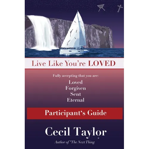 Live Like You're Loved: Participant's Guide - Paperback
