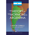 The History of the Mormons in Argentina - Paperback