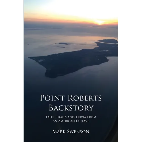 Point Roberts Backstory - Paperback