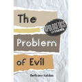 Apologetics for Teens - the Problem of Evil - Paperback