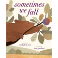 Sometimes We Fall - Hardcover