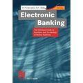 Electronic Banking: The Ultimate Guide to Business and Technology of Online Banking - Paperback