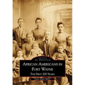 African Americans in Fort Wayne: The First 200 Years - Paperback