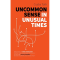 Uncommon Sense in Unusual Times: How to stay relevant in the 21st century by understanding ourselves and others better than social media algorithms an - Paperback