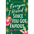 Everyone I Kissed Since You Got Famous - Paperback