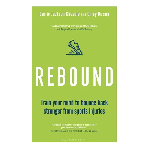Rebound: Train Your Mind to Bounce Back Stronger from Sports Injuries - Paperback
