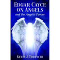 Edgar Cayce on Angels and the Angelic Forces - Paperback