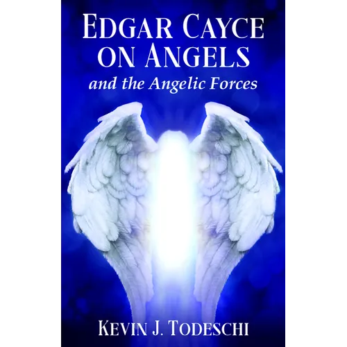 Edgar Cayce on Angels and the Angelic Forces - Paperback