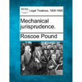 Mechanical jurisprudence. - Paperback